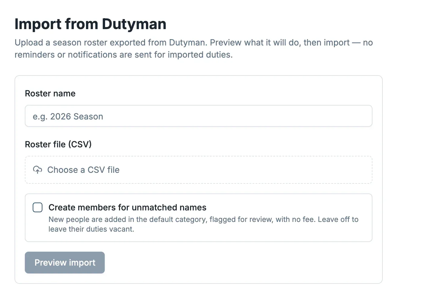 The Import from Dutyman page: a Roster name field, a Choose a CSV file upload, a "Create members for unmatched names" checkbox, and a Preview import button.